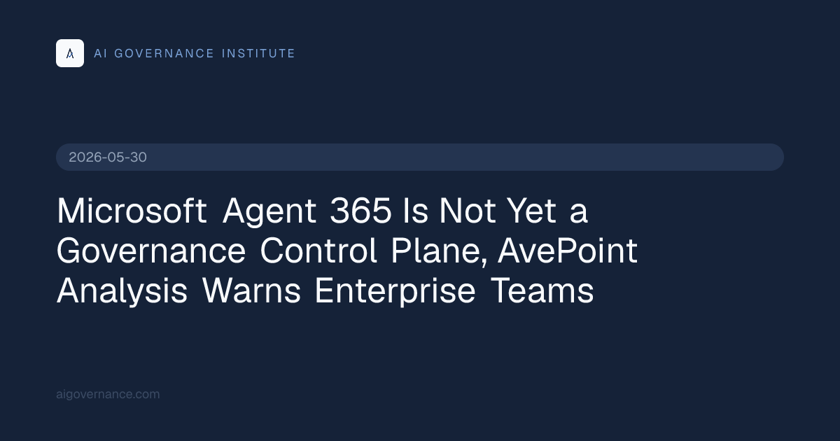 Microsoft Agent 365 Is Not Yet a Governance Control Plane, AvePoint ...