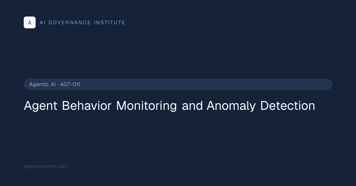 Agent Behavior Monitoring and Anomaly Detection — Agentic AI AI ...