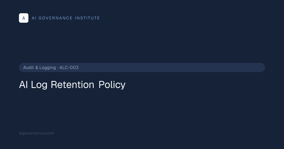 AI Log Retention Policy — Audit & Logging AI Governance Control | AI ...