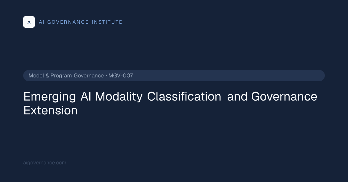 Emerging AI Modality Classification and Governance Extension — Model ...